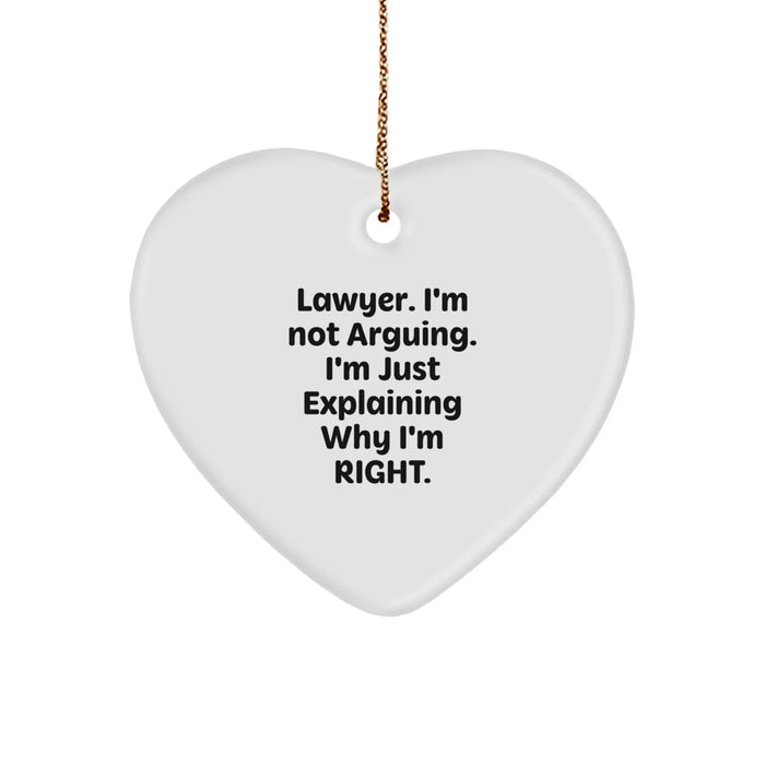 Funny Lawyer Gifts from Friends - 'I'm Not Arguing. I'm Just Explaining Why I'm Right.' Heart Ornament for Christmas - Image 1