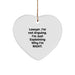 Funny Lawyer Gifts from Friends - 'I'm Not Arguing. I'm Just Explaining Why I'm Right.' Heart Ornament for Christmas - Image 1