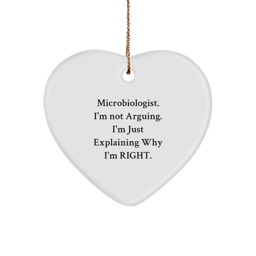 Funny Microbiologist Gifts, 'I'm Not Arguing. I'm Just Explaining Why I'm Right.' Heart Ornament, Gifts from Friends to Microbiologist, Christmas Unique Presents - Image 1