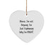 Funny Nurse Heart Ornament, Gifts from Men to Women Nurses, Inspirational Christmas Unique Gifts, Nurse Humor, Heart Shaped Decor - Image 1