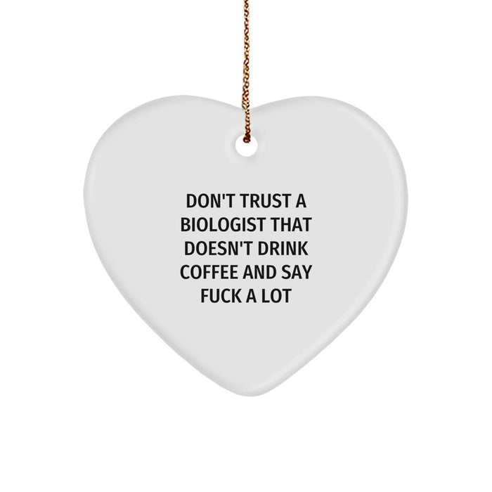 Funny Biologist Gifts for Men - Don't Trust a Biologist Without Coffee Funny Heart Ornament, Christmas Unique Gifts from Friends - Image 1