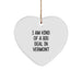 Funny Vermont Heart Ornament Gifts from Friends for Christmas - I'm Kind Of A Prime Selection In Vermont - Image 1