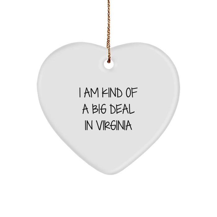 Fun Virginia Heart Ornament Gifts for Friends from 'I Am Kind Of A Prime Selection In Virginia' Lover - Image 1