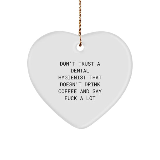Funny Christmas Unique Gifts from Friends for Dental Hygienist Who Drinks Coffee and Swears, Heart Ornament - Image 1