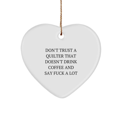 Funny Quilter Gifts for Men and Women - Quilter Heart Ornament, Quilter Christmas Unique Gifts, Gifts from Friends and Family - Image 1
