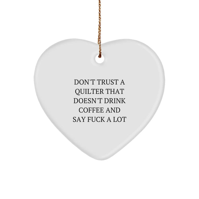 Funny Quilter Gifts for Men and Women - Quilter Heart Ornament, Quilter Christmas Unique Gifts, Gifts from Friends and Family - Image 1