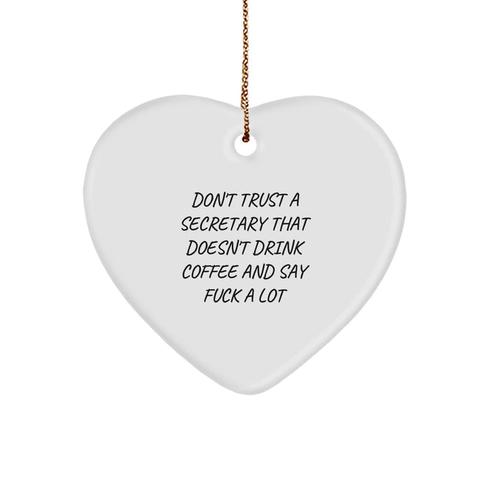 Funny Secretary Gifts from Friends, 'Don't Trust a Secretary...' Heart Ornament, Christmas Unique Gifts for Women, Men, Coworkers, Family - Image 1