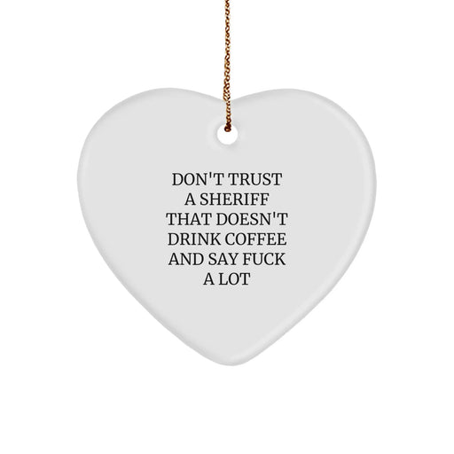 Funny Sheriff Heart Ornament Gifts from Friends and Family, Perfect for Sheriff Lovers, Christmas Unique - Image 1