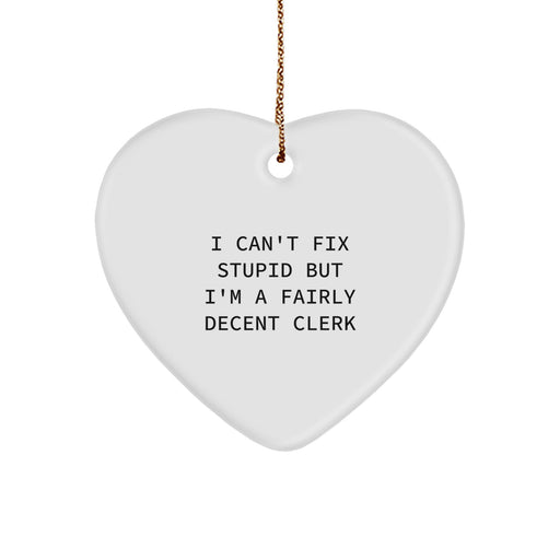 Funny Clerk Heart Ornament Gifts from Friends to Clerk, Heart Shaped Christmas Unique Gifts, Clerk Humor Ornaments - Image 1