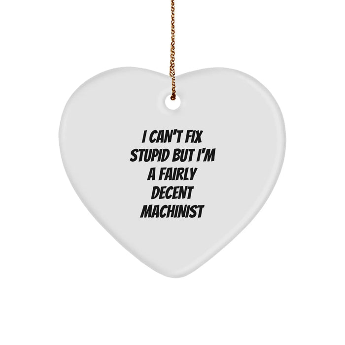 Funny Machinist Heart Ornaments for Men, Custom Gifts from Friends and Family to Machinist, Heart Shaped, Christmas Unique Gifts - Image 1