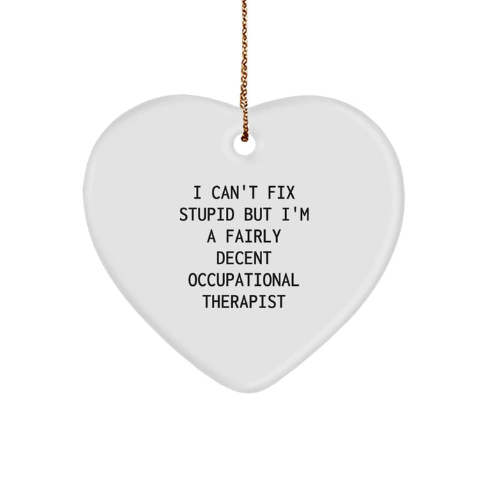 Funny Occupational Therapist Gifts, I'm Decent Christmas Heart Ornament for Coworkers, Friends, Family - Image 1