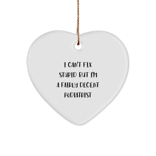 Funny Quote Podiatrist Gift Heart Ornament Gifts from Family for Christmas Unique - Image 1