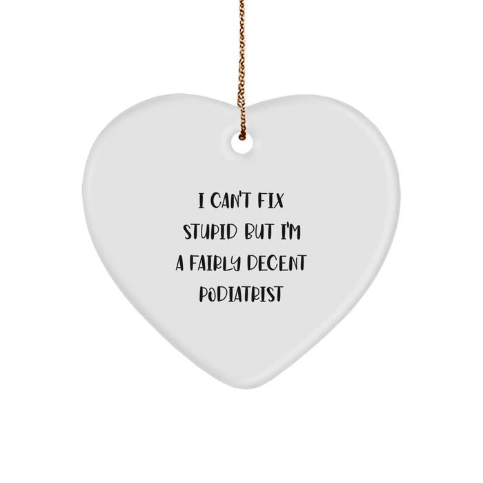 Funny Quote Podiatrist Gift Heart Ornament Gifts from Family for Christmas Unique - Image 1
