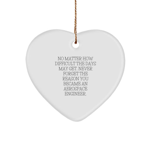 Aerospace Engineer Heart Ornament Inspirational Christmas Unique Gift, Funny Quote for Aerospace Engineer, Heart Shaped MDF Ornament Gifts from Men to Aerospace Engineer Friends - Image 1