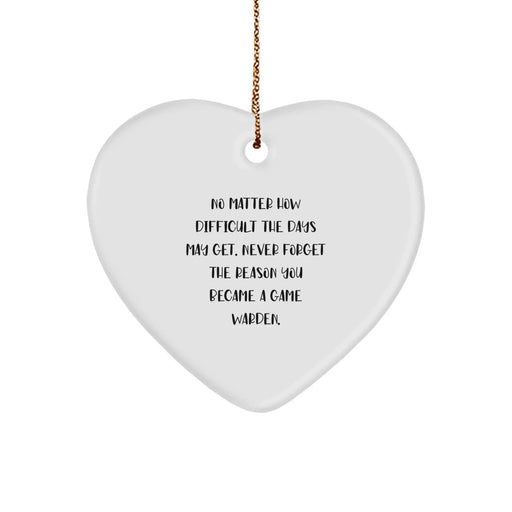 Game Warden Inspirational Heart Ornament Gifts from Men for Game Wardens, Funny Reminder of Why They Became Game Wardens, Perfect Christmas Unique Gifts - Image 1