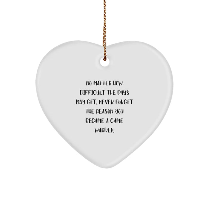Game Warden Inspirational Heart Ornament Gifts from Men for Game Wardens, Funny Reminder of Why They Became Game Wardens, Perfect Christmas Unique Gifts - Image 1