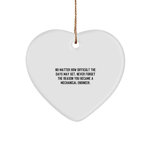 Funny Quote Heart Ornament for Mechanical Engineers, Unique Christmas Unique Gifts from Friends to Men - Image 1