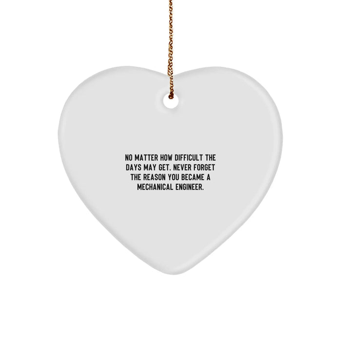 Funny Quote Heart Ornament for Mechanical Engineers, Unique Christmas Unique Gifts from Friends to Men - Image 1