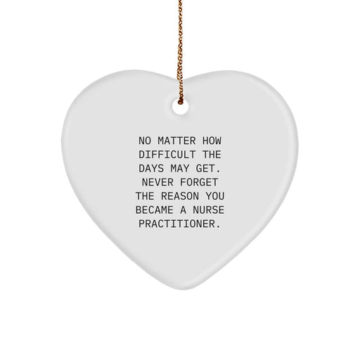 Funny Nurse Practitioner Heart Ornament for Christmas, Gifts from Family to Nurse Practitioner, Inspirational Heart Shaped Decoration - Image 1