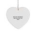 Funny Mother Heart Ornament Being My Mother Is The Only Gift You Need Gifts from Men for Women Christmas Unique Gifts - Image 1