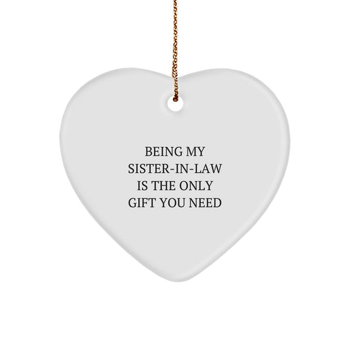 Funny Sister-in-law Christmas Unique Gifts - Gifts from Men to Sister-in-law - Being My Sister-in-law Quote Heart Ornament Decoration - Image 1