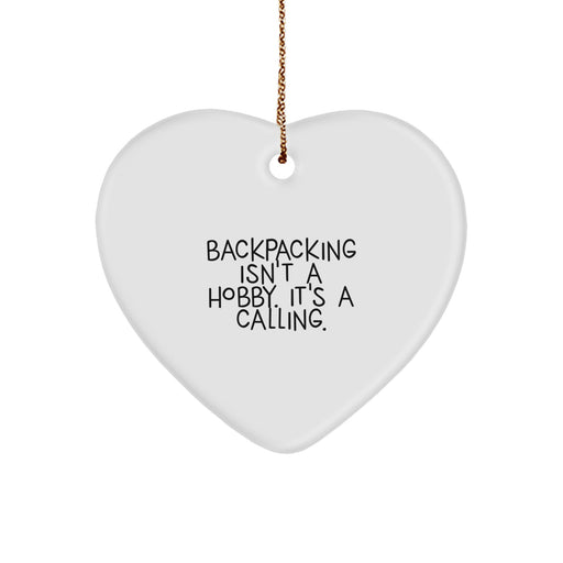 Backpacking Inspired Funny Heart Ornament Gifts from Friends for Backpacking Lovers - Christmas Unique Gifts - Image 1