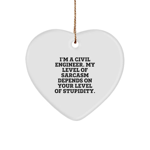 Civil Engineer Heart Ornament Funny Quote Gifts from Friends for Civil Engineer Men Christmas Unique - Image 1