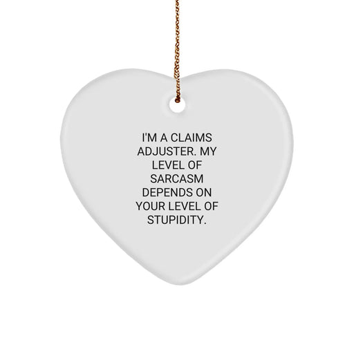 Funny Claims Adjuster Gifts for Men - Heart Ornament with Sarcasm Quote, Perfect for Claims Adjuster Friends, Coworkers, and Family - Unique Christmas Unique Gifts from - Image 1