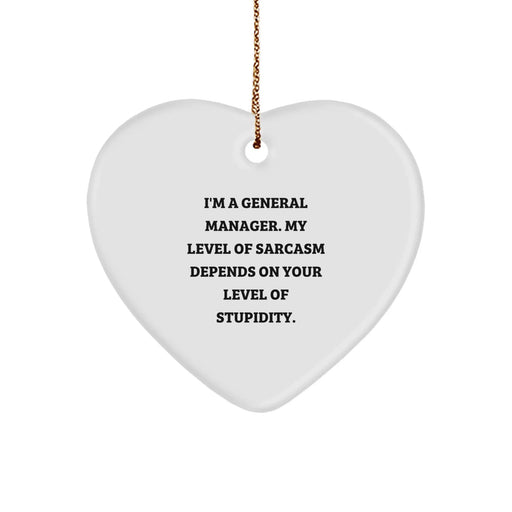 Funny Sarcasm General Manager Heart Ornament Gifts from Friends for Christmas Unique - Image 1