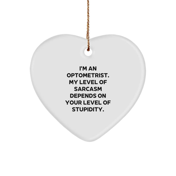 Funny Optometrist Gifts from Friends for Christmas Heart Ornament - Stupidity Sarcasm Level - Image 1