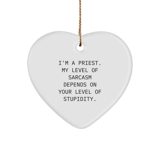 Funny Priest Heart Ornament Gifts from Men to Friends, Priest Christmas Unique Gifts, Heart Shaped Ornament with Sarcastic Quote for Priest - Image 1