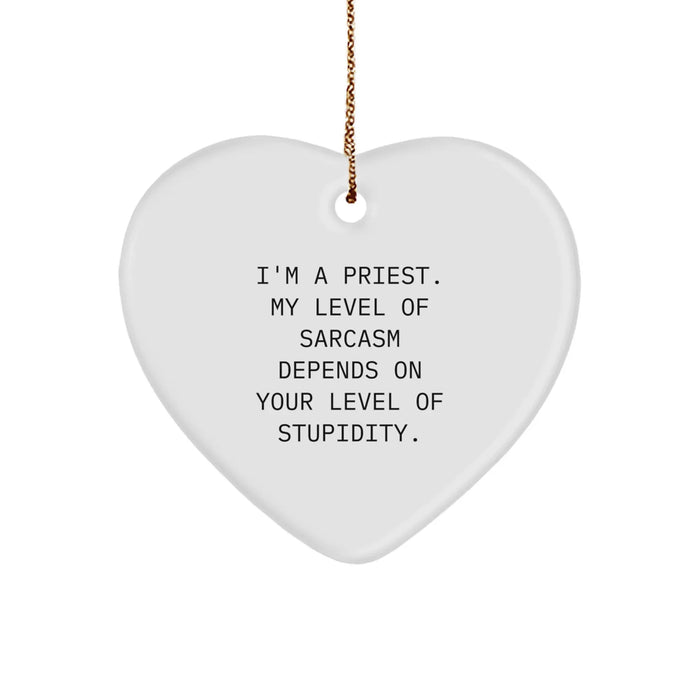Funny Priest Heart Ornament Gifts from Men to Friends, Priest Christmas Unique Gifts, Heart Shaped Ornament with Sarcastic Quote for Priest - Image 1