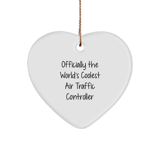 Funny Air Traffic Controller Gifts from Friends, Officially The World's Coolest Air Traffic Controller Heart Ornament for Christmas Unique Gifts - Image 1