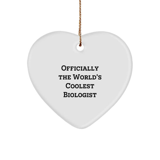 Funny Biologist Gifts from Men to Friends - Heart Ornament Christmas Unique Gifts for Biologist - World's Coolest Biologist Quote - Image 1