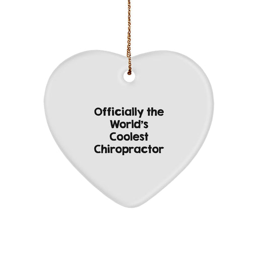 Funny Chiropractor Gifts from Men for Christmas Unique Heart Ornament - Officially The World's Coolest Chiropractor Quote - Image 1