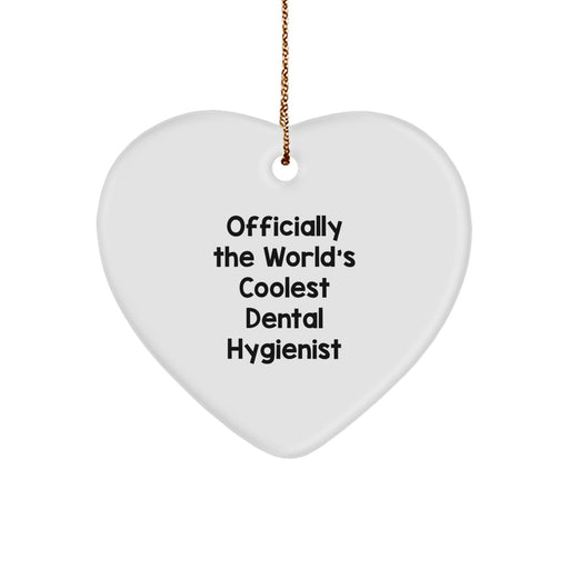 Dental Hygienist Gifts from Friends - Officially The World's Coolest - Heart Ornament for Christmas Unique Gifts - Image 1