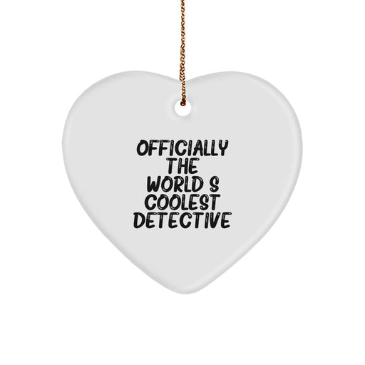 Detective Gifts from Men, Officially The World's Coolest Detective Heart Ornament, Christmas Unique Gifts - Image 1