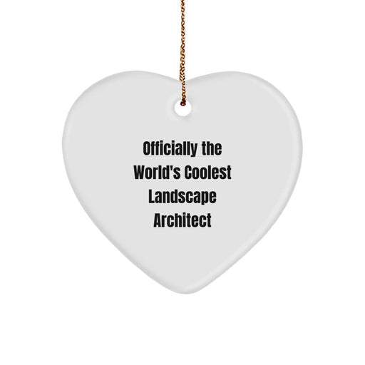 Funny Landscape Architect Gifts from Friends - Heart Ornament Officially The World's Coolest Landscape Architect - Christmas Unique Decorations for Men Women Family Coworkers - Image 1