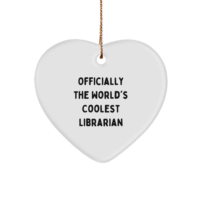 Funny Librarian Gifts, Officially The World's Coolest Librarian Heart Ornament, Christmas Unique Gifts from Friends or Family - Image 1
