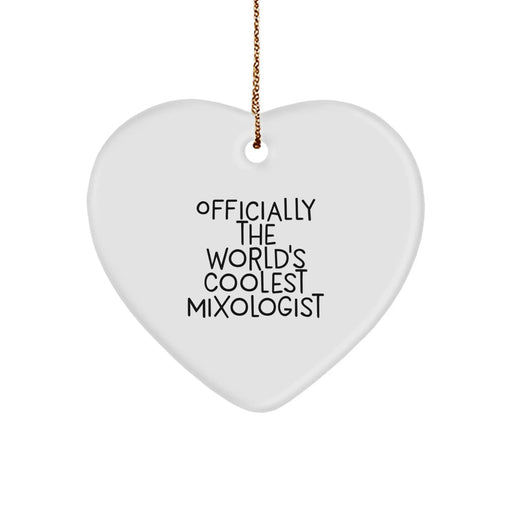 Funny Mixologist Gifts, Unique Heart Ornament, 'Officially The World's Coolest Mixologist' Quote, Christmas Unique Gifts for Men, Women, Friends, Family - Image 1