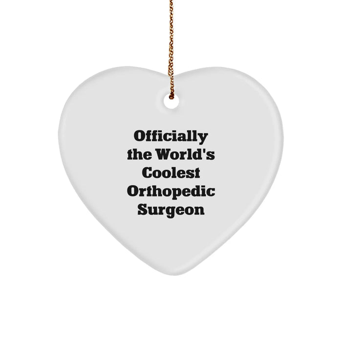 Funny Orthopedic Surgeon Gifts for Men by Officially The World's Coolest Orthopedic Surgeon Heart Ornament Christmas Memorable Presents from Family - Image 1