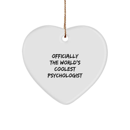 Funny Psychologist Gifts from Men to Family - Officially The World's Coolest Psychologist Heart Ornament for Christmas Unique Gifts - Image 1