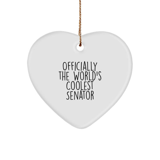 Funny Senator Gifts from Friends, Heart Ornament Christmas Unique Gift for Senator, Officially 'The World's Coolest Senator' Funny Quote Gift - Image 1