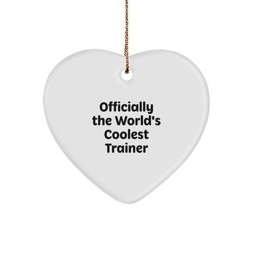 Funny Trainer Heart Ornament, Gift from Friends for Men, Unique Christmas Unique Gifts, Officially The World's Coolest Trainer Heart Shaped - Image 1