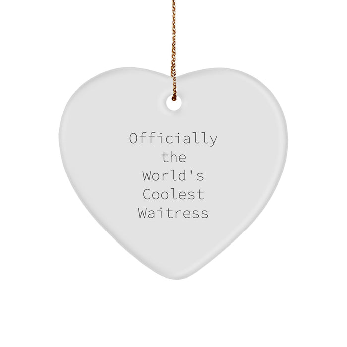 Funny Waitress Gifts, Heart Ornament for the World's Coolest Waitress, Unique Christmas Unique Gifts from Men, Women, Friends, Coworkers, Family - Image 1