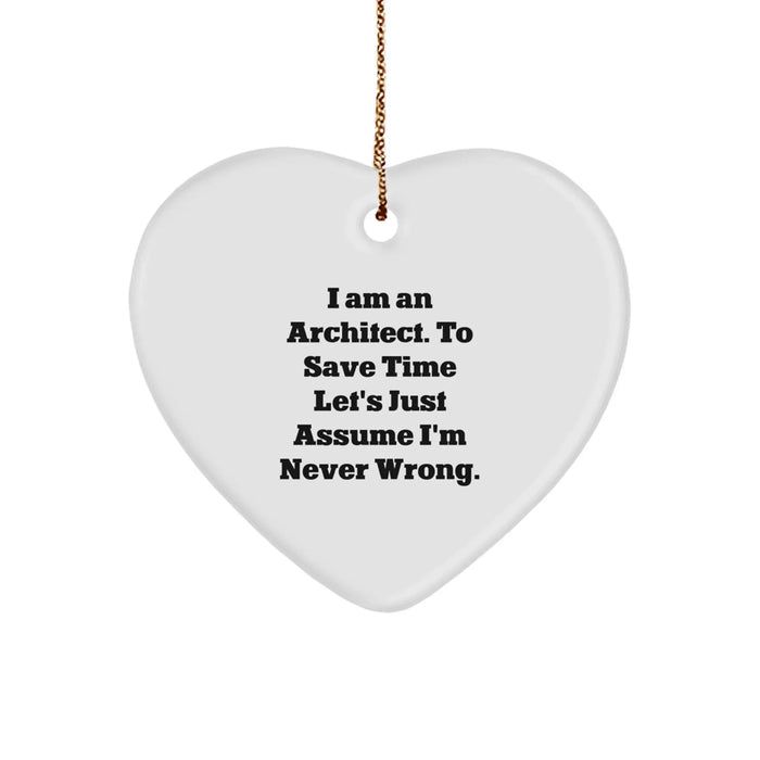 Funny Architect Gifts for Him, Heart Ornament with 'I Am An Architect' Humor, Ideal Gift Ideas for Christmas Unique Gifts from Family - Image 1