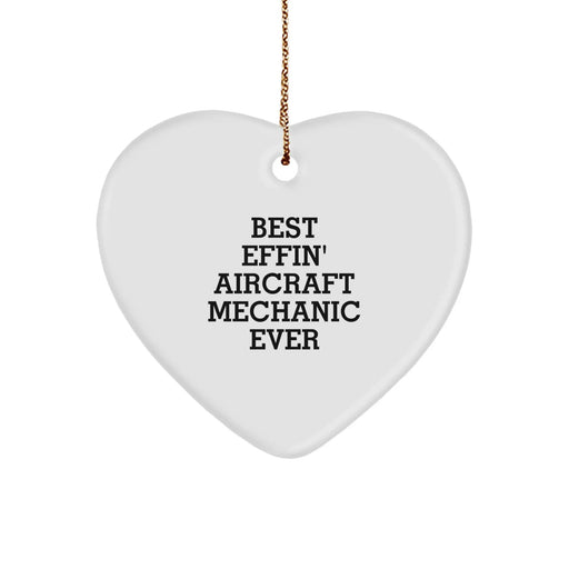 Funny Aircraft Mechanic Gifts from Men to Best Effin' Men - Unique Christmas Heart Ornament for Aircraft Mechanic Lovers, Inspirational Quote Decor - Image 1