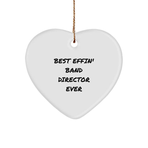 Funny Band Director Gifts from Women for Men - Heart Ornament, Best 'Effin' Ever Quote, Christmas Unique Gifts - Image 1