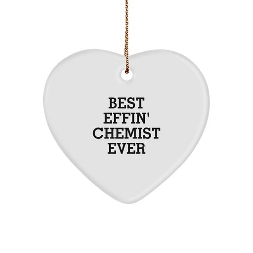 Funny Chemist Christmas Unique Gifts, Heart Ornament for Chemist Friends, Funny 'Best Effin' Chemist Ever' Quote Decor - Image 1