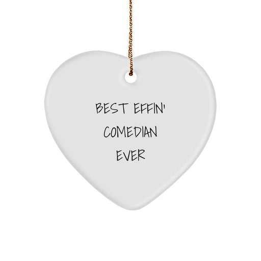 Funny Comedian Gifts from Friends, Heart Ornament for Best Effin' Comedian Ever, Christmas Unique Gifts for Men - Image 1